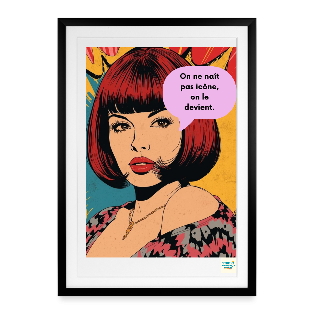 Studioretropop Affiche (80s) On ne naît pas icône, on le devient - Format 49 x 69 cm avec cadre