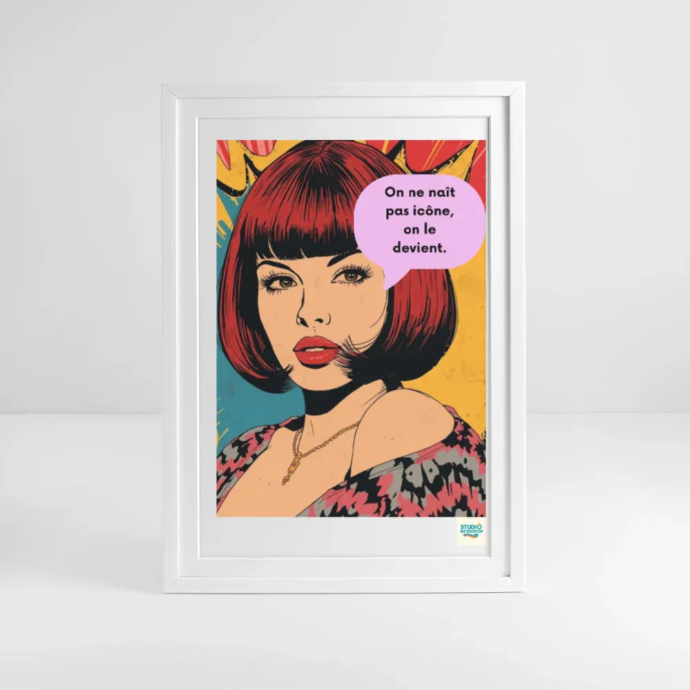 Affiche 80s On ne naît pas icône, on le devient -Format 50 X 70CM - blanc