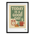 Studioretropop Affiche (2000 et +) Today is a good day - Format 49 x 69 cm avec cadre