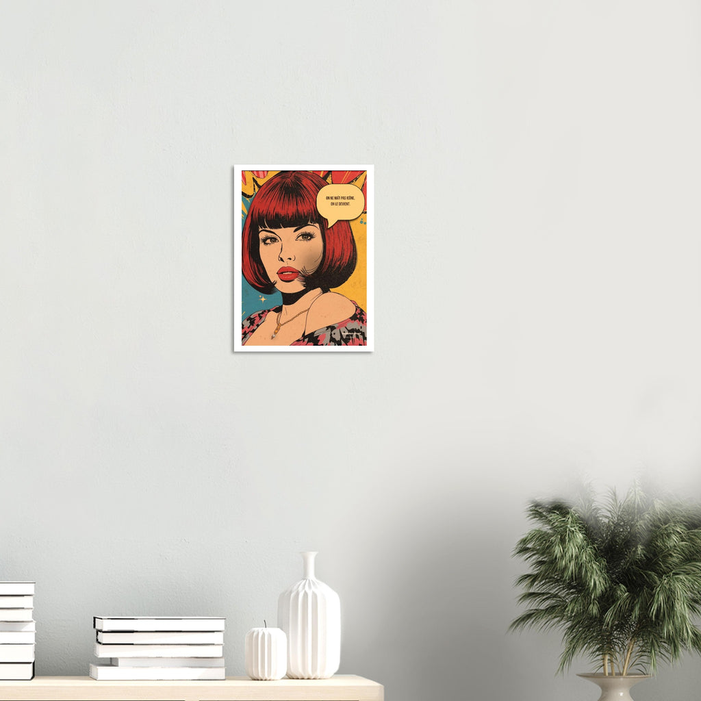 Affiche On ne nait pas Icone, on le devient — Affiche Rétro Pop- Collection Pop Stories PS N°005 – StudioRetroPop® – 30x40 cm / 12x16″